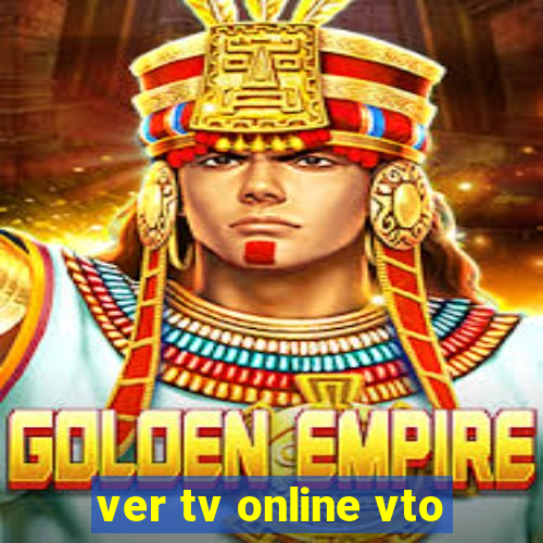 ver tv online vto